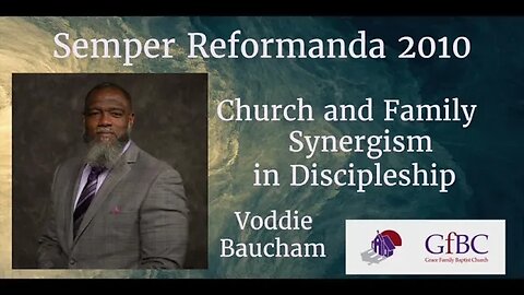 Church and Family Synergism in Discipleship l Voddie Baucham