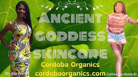 Ancient Alchemy & Ancient Skincare "Secrets" ~ Celina Cordoba El & Dr. Kia Pruitt