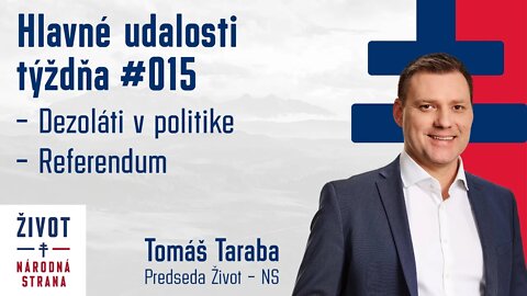 Taraba : Hlavné udalosti týždňa #015 - Dezoláti v politike, referendum