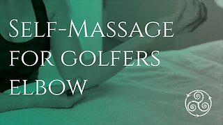 HOW TO GET RID OF GOLFERS ELBOW PAIN- Self massage for golfers elbow
