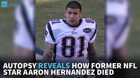 Autopsy Reveals How Former NFL Star Aaron Hernandez Died