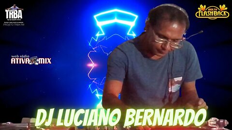 BACK TO FLASH BACK DJ LUCIANO BERNARDO