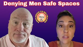 Denying Men Their Safe Spaces