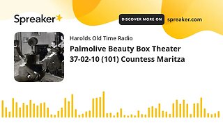 Palmolive Beauty Box Theater 37-02-10 (101) Countess Maritza