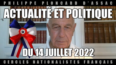 Actualité et politique du 14 juillet 2022