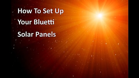 How to set-up your Bluetti Solar Panels