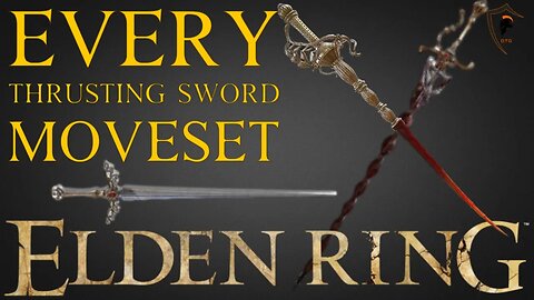 Elden Ring - Full Thrusting Sword Moveset Showcase (All 11 Thrusting Swords)