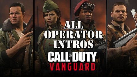 All Call of Duty Vanguard Operator Intro videos