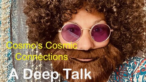 Cosmo's Cosmic Connections: A Deep Talk #thechicksofquantumcomedy