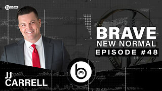 Brave New Normal Ep. 048 - JJ Carrell