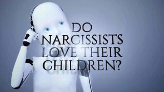 Do Narcissists Love Their Children