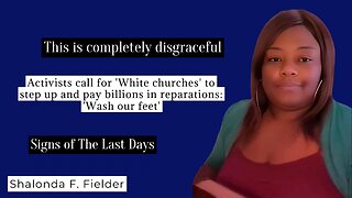 Activists call for 'White churches' to step up and pay billions in reparations: Wash our feet