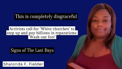 Activists call for 'White churches' to step up and pay billions in reparations: Wash our feet