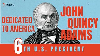 John Quincy Adams: Dedicated to America