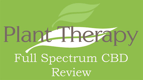 Plant Therapy Full Spectrum CBD Oil Review