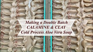 Making a Double Batch of Soothing CALAMINE & CLAY Aloe Vera Cold Process Soap | Ellen Ruth Soap