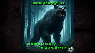 Season 2 Episode 17: The Ozark Howler