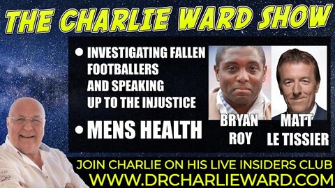CHARLIE WARD 1/4/2022 : INVESTIGATING FALLEN FOOTBALLERS WITH BRYAN ROY