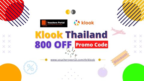 Get Klook Thailand Promo code 2022 ส่วนลด Klook
