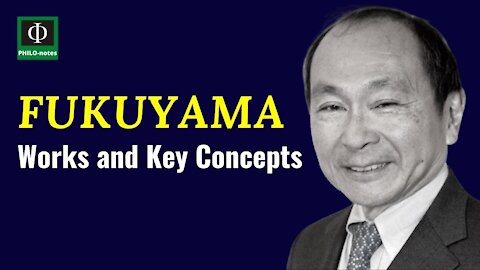 Francis Fukuyama: Works and Key Concepts