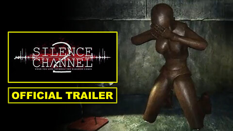Silence Channel 2 - Official Trailer