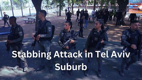 Stabbing Attack in Tel Aviv Suburb