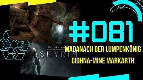 Skyrim Gameplay PC 2022 Let's Play #skyrim ⭐PART 081 👉 Madanach der Lumpenkönig Cidhna-Mine Markarth