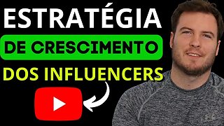 O SEGREDO dos grandes influencers para crescer no Youtube