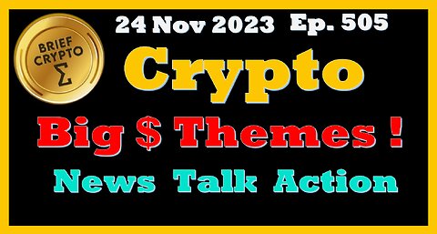 #BIG$ #THEMES - BEST BRIEF CRYPTO VIDEO News Talk Action Cycles #Bitcoin Price