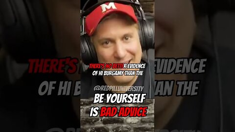 Just Be Yourself Is BAD Advice @RedPillUniversity