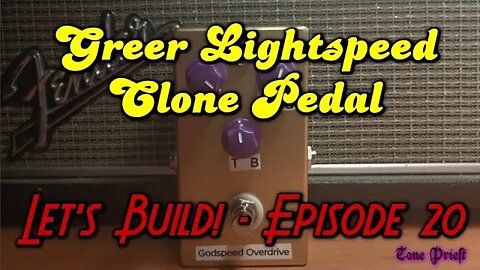 Greer Lightspeed Overdrive Clone - Let's Build! - Episode 20