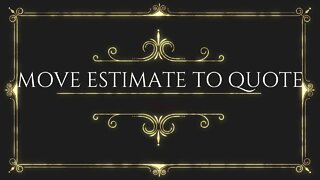 Move Estimate To Quote