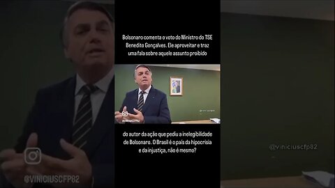 Bolsonaro comenta o voto do Ministro do TSE Benedito Gonçalves