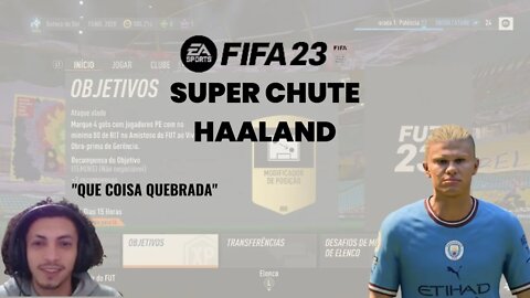 Super Chute Fifa 23 (Haaland)