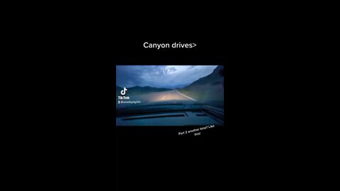 Canyon Drives!!!