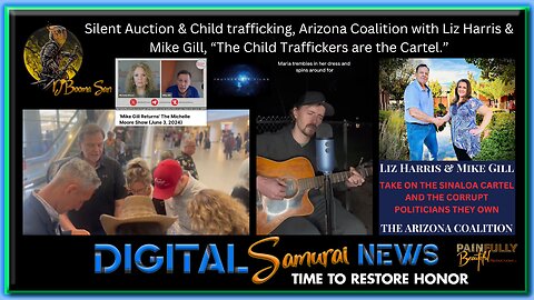DSNews | Silent Auction & Child Trafficking, Arizona Coalition with Liz Harris & Mike Gill, “The Child Traffickers are the Cartel.”