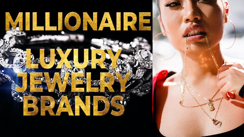 Millionaire's Luxury Jewerly Brands