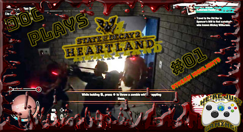 Doc Plays State of Decay 2: Heartland Ep 1: Stream Highlights