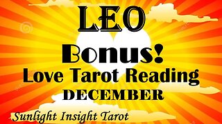 LEO❤️Resolving the Distorted Love Energy Between the Masculine & Feminine!❤️December 2022 Love Bonus