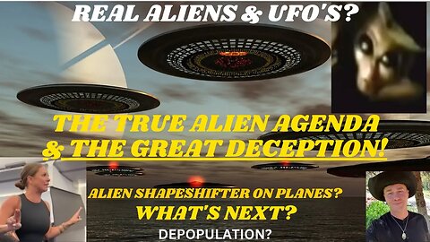 👽REAL ALIENS! THE GREAT DECEPTION | ALIENS ON PLANES? WHATS NEXT? ALIEN INVASION?
