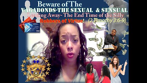 “Robbers of Virtue” The “HOBO-Sexual” & “HOBO-Sensual” Leading Away - The End Time of the Silly