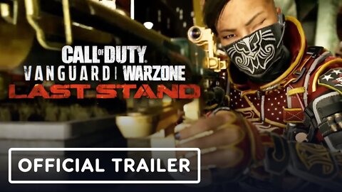 Call of Duty: Vanguard and Warzone: Season Five 'Last Stand' - Official Launch Trailer