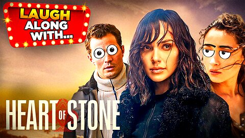 Laugh Along With… “HEART OF STONE” (2023) | A Comedy Recap