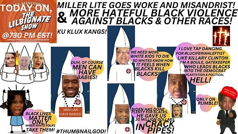 #MILLERLITE GOES WOKE & MISANDRIST + HATEFUL BLACK VIOLENCE AGAINST BLACKS & OTHER RACES!