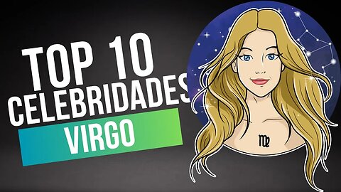 Las 10 estrellas del Zodiaco: Celebrando la magnífica #Virgo #celebridad ♍️⭐️✨