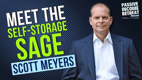 Dominate Self-Storage Space with Scott Meyers | Passive Income Retreat Denver