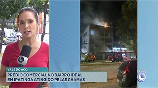 Vale do Aço: Prédio Comercial no Bairro Ideal em Ipatinga Atingido pelas Chamas.