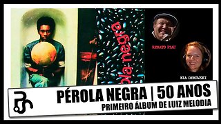 Luiz Melodia | 50 Anos do Álbum Pérola Negra | Pitadas do Sal