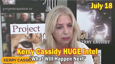 Kerry Cassidy HUGE Intel: "What Will Happen Next"