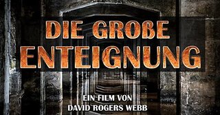 Die große Enteignung (ein Film von David Webb)